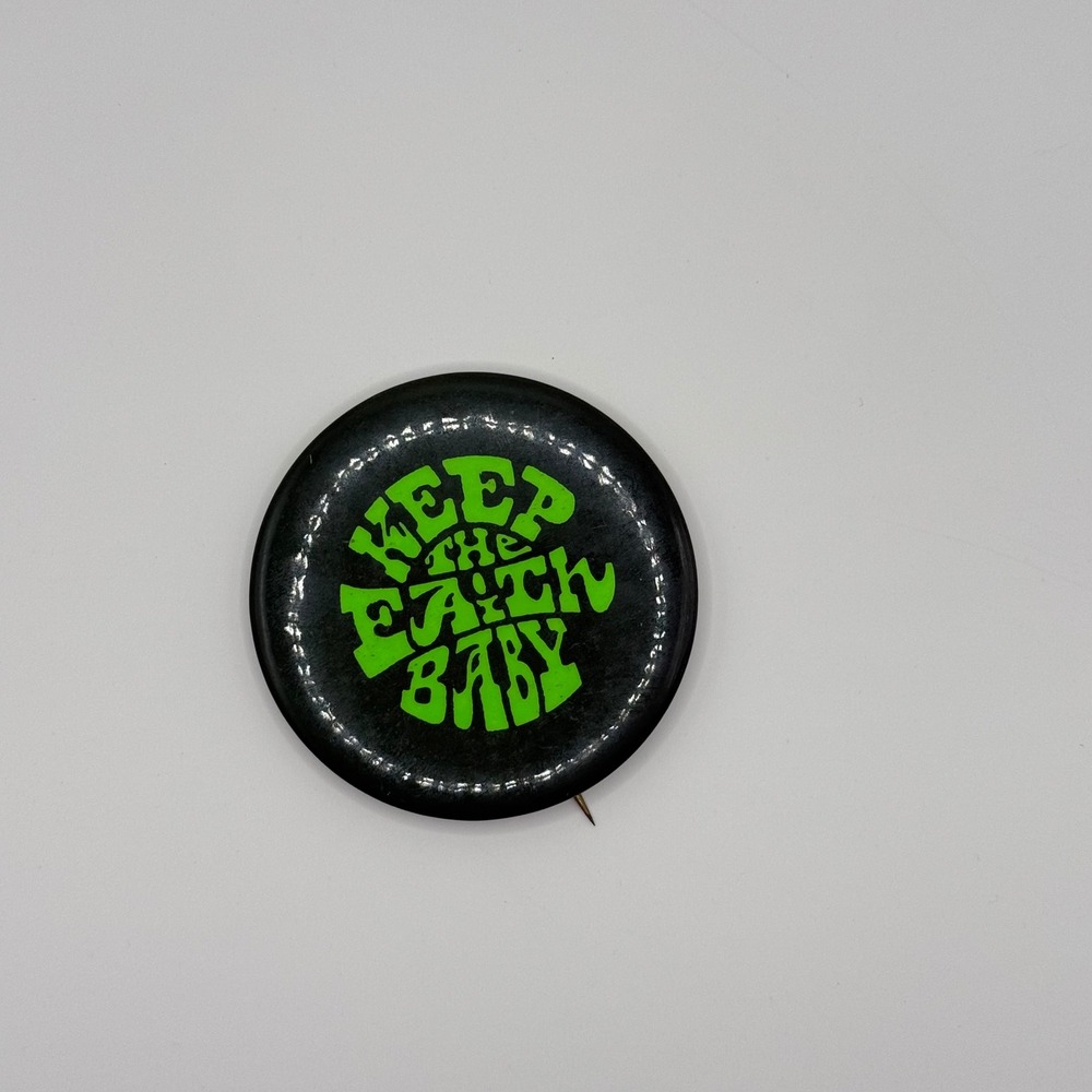 Vintage Keep The Faith Baby Pinback Button Black Lime Green Psychedelic 2.25"